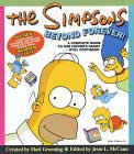 The Simpsons Beyond Forever! : A Complete Guide to Our Favorite Family...Still Continued